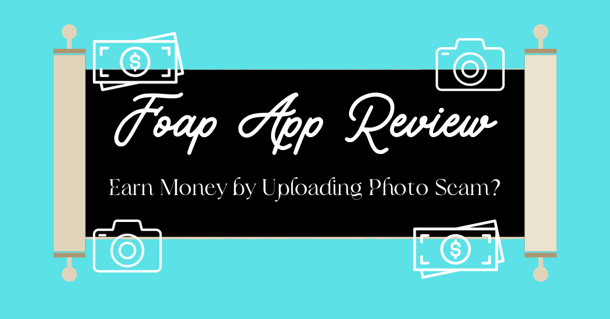 Foap App Review - Earn Money By Uploading Photo Scam?