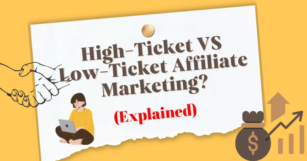 High Ticket vs Low Affiliate Affiliate Marketing