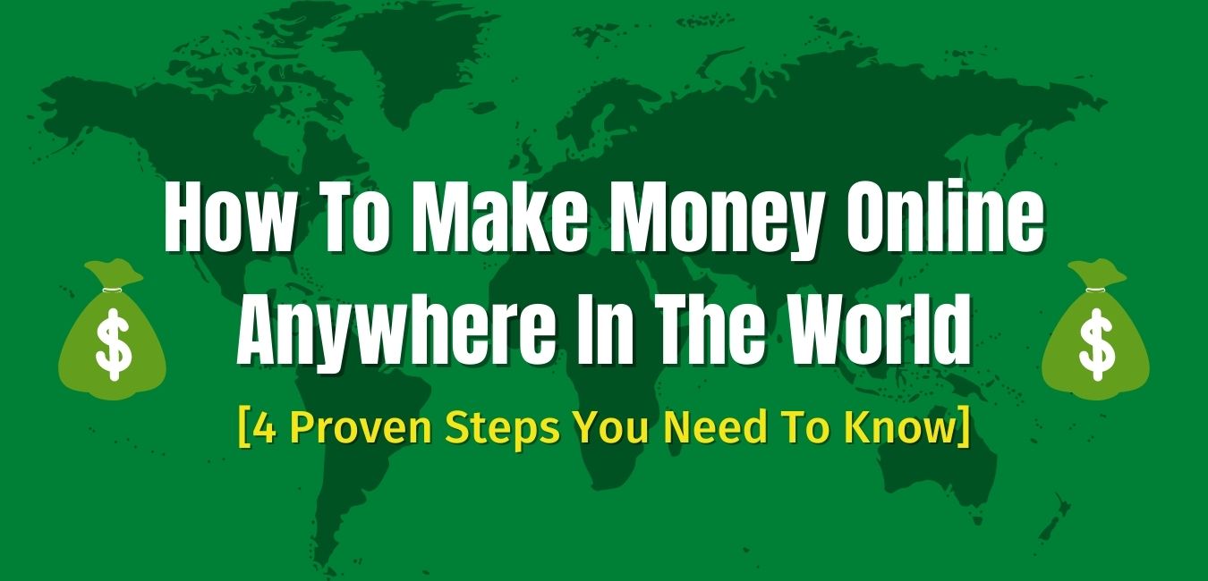 How to make money anywhere in the world