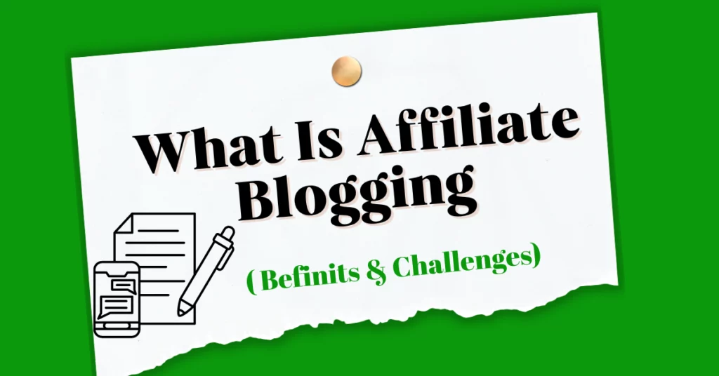 What is affiliate Blogging