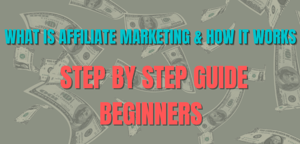 What is Affiliate Marketing and How it works
